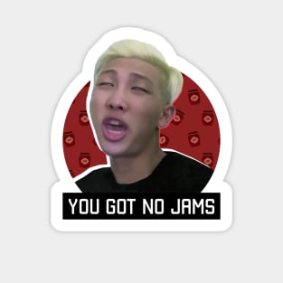 You Got No Jams - RM Sticker